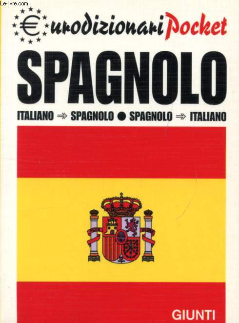 DIZIONARIO SPAGNOLO-ITALIANO, ITALIANO-SPAGNOLO