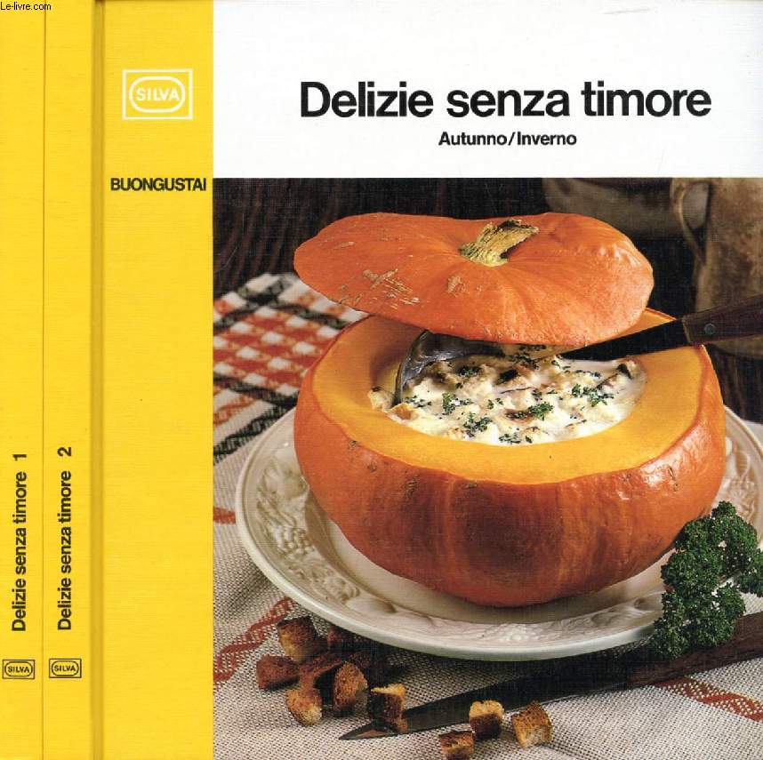 DELIZIE SENZA TIMORE, 2 VOLUMI (PRIMAVERA/ESTATE, AUTUNNO/INVERNO)