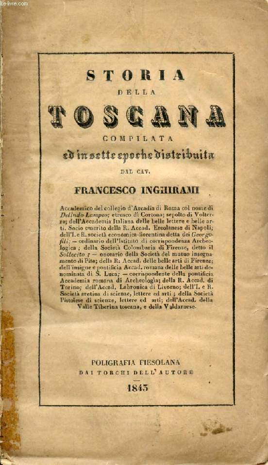 STORIA DELLA TOSCANA COMPILATA ED IN SETTE EPOCHE DISTRIBUITA, TOMO XV, BIBLIOGRAFIA, PARTE PRIMA