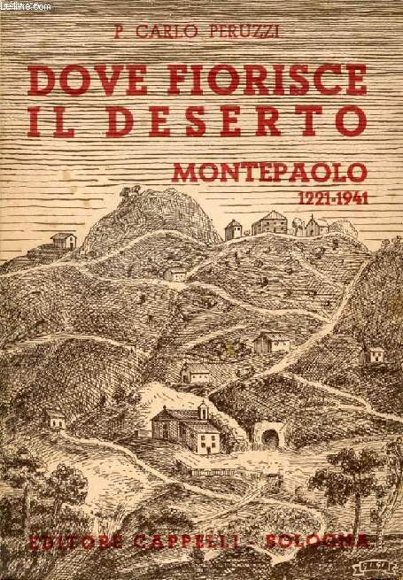 DOVE FIORISCE IL DESERTO, MONTEPAOLO, 1221-1941