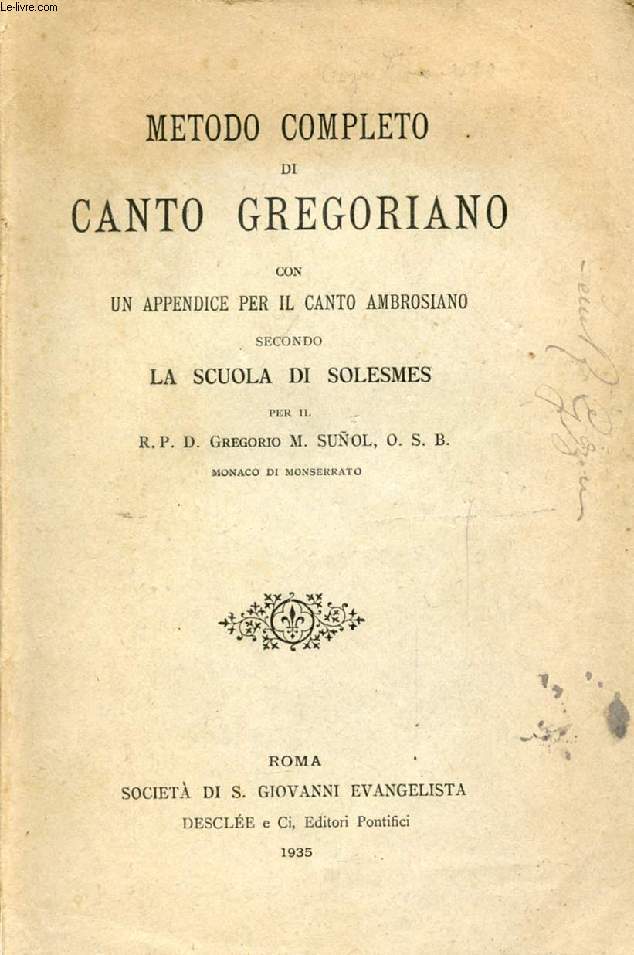 METODO COMPLETO DI CANTO GREGORIANO CON UN APPENDICE PER IL CANTO AMBROSIANO SECONDO LA SCUOLA DI SOLESMES