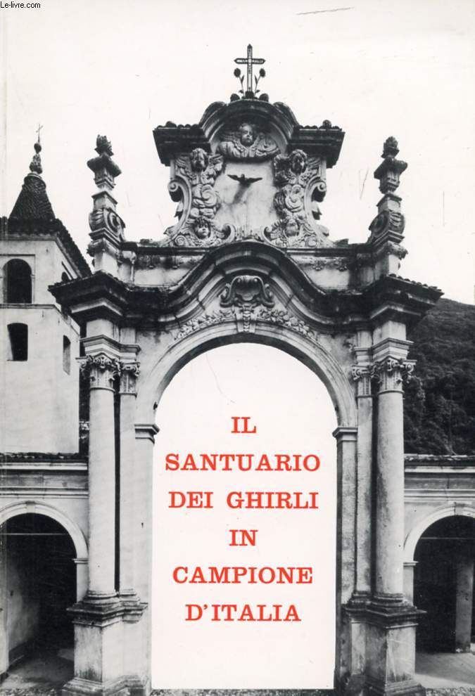 IL SANTUARIO 'DEI GHIRLI' IN CAMPIONE D'ITALIA