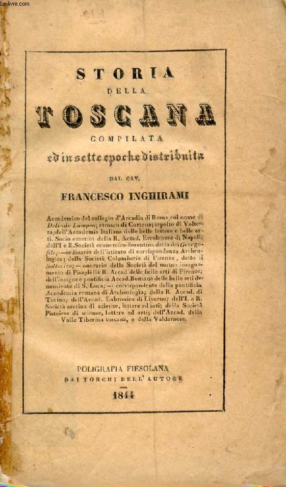 STORIA DELLA TOSCANA COMPILATA ED IN SETTE EPOCHE DISTRIBUITA, TOMO XI, EPOCA 7, 1737-1800, DEI TEMPI AUSTRIACI