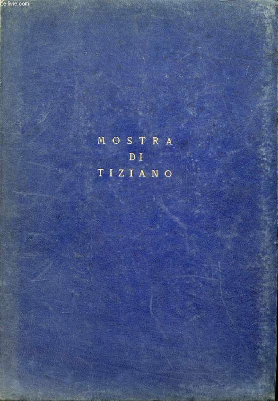 MOSTRA DI TIZIANO, CATALOGO DELLE OPERE