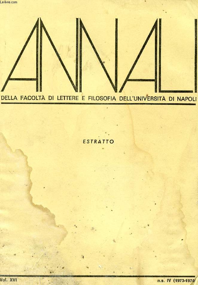 ANNALI, VOL. XVI, N.S. IV, 1973-1974, ESTRATTO: CHATEAUBRIAND, LE ROVINE E LA SCRITTURA