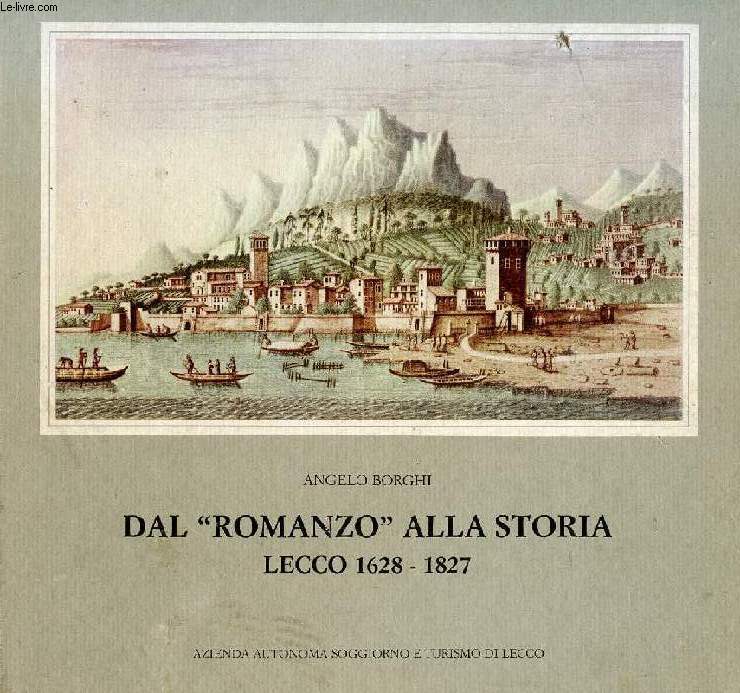 DAL 'ROMANZO' ALLA STORIA, LECCO 1626-1827