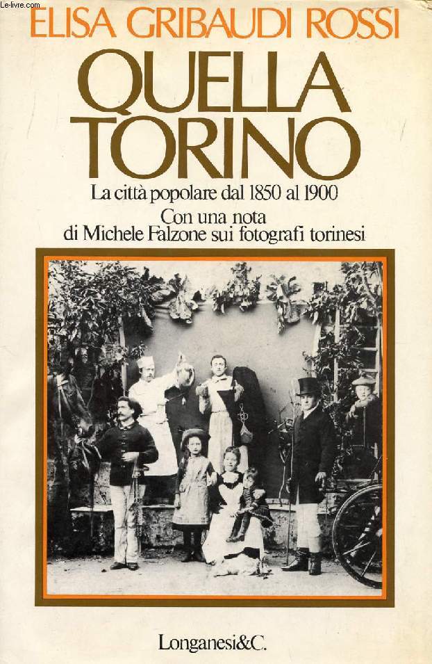 QUELLA TORINO, LA CITTA' POPOLARE DAL 1850 AL 1900