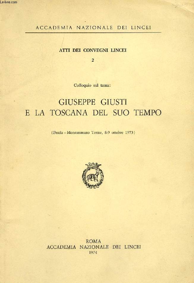GIUSEPPE GIUSTI E LA TOSCANA DEL SUO TEMPO