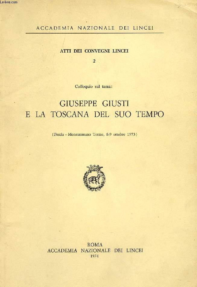 GIUSEPPE GIUSTI E LA TOSCANA DEL SUO TEMPO