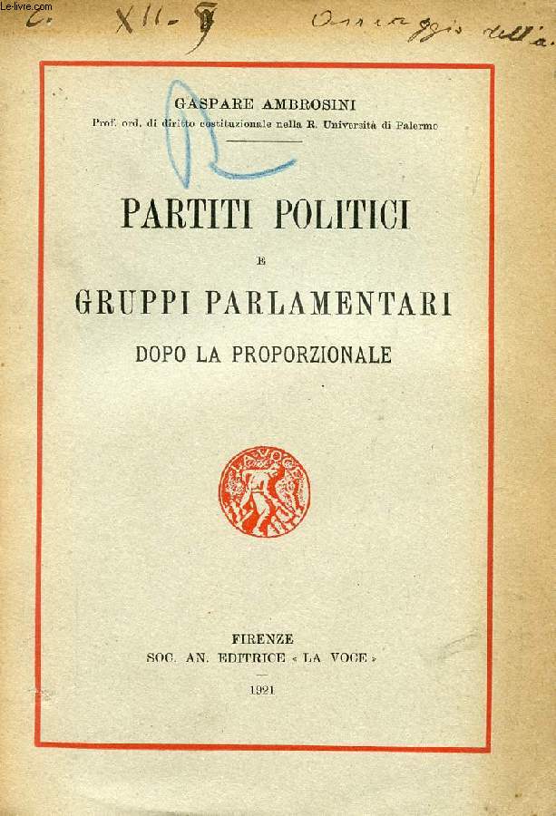 PARTITI POLITICI E GRUPPI PARLAMENTARI DOPO LA PROPORZIONALE