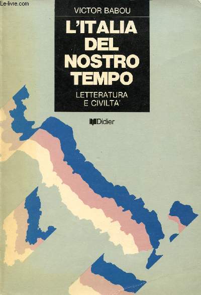 L'ITALIA DEL NOSTRO TEMPO, LETTERATURA E CIVILTA'