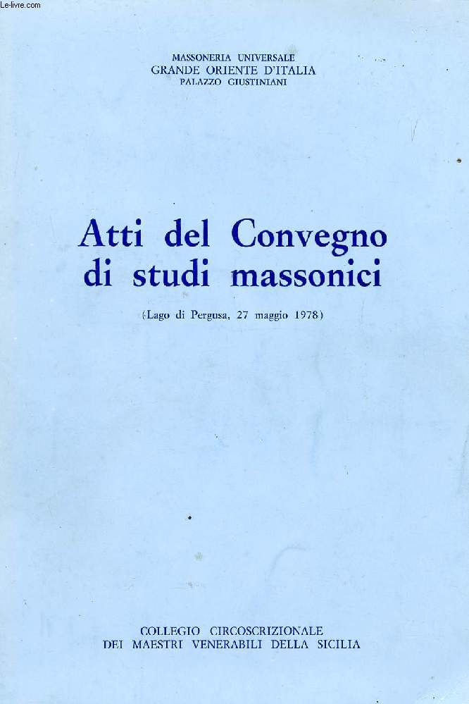 ATTI DEL CONVEGNO DI STUDI MASSONICI