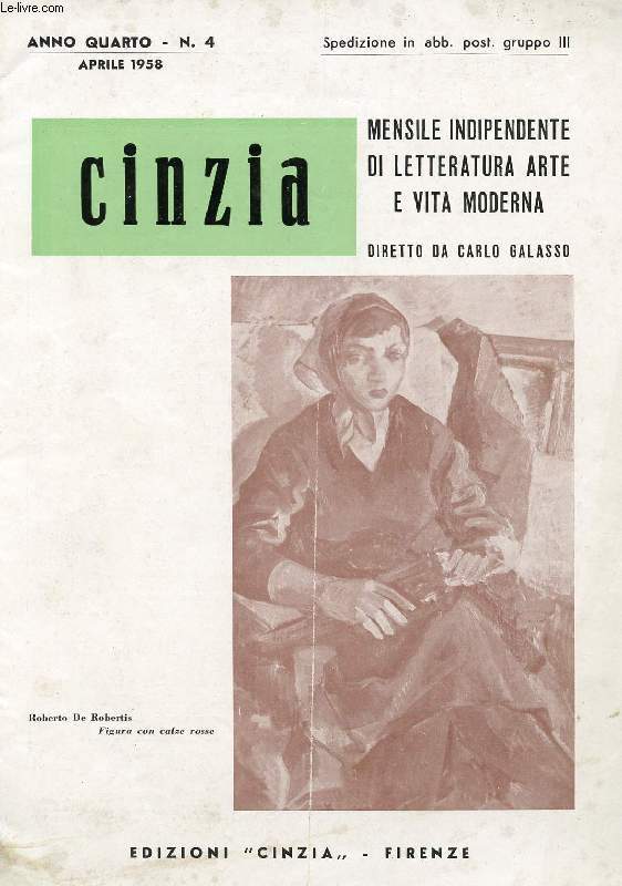 CINZIA, ANNO IV, N. 4, APRILE 1958, MENSILE INDIPENDENTE DI LETTERATURA, ARTE E VITA MODERNA