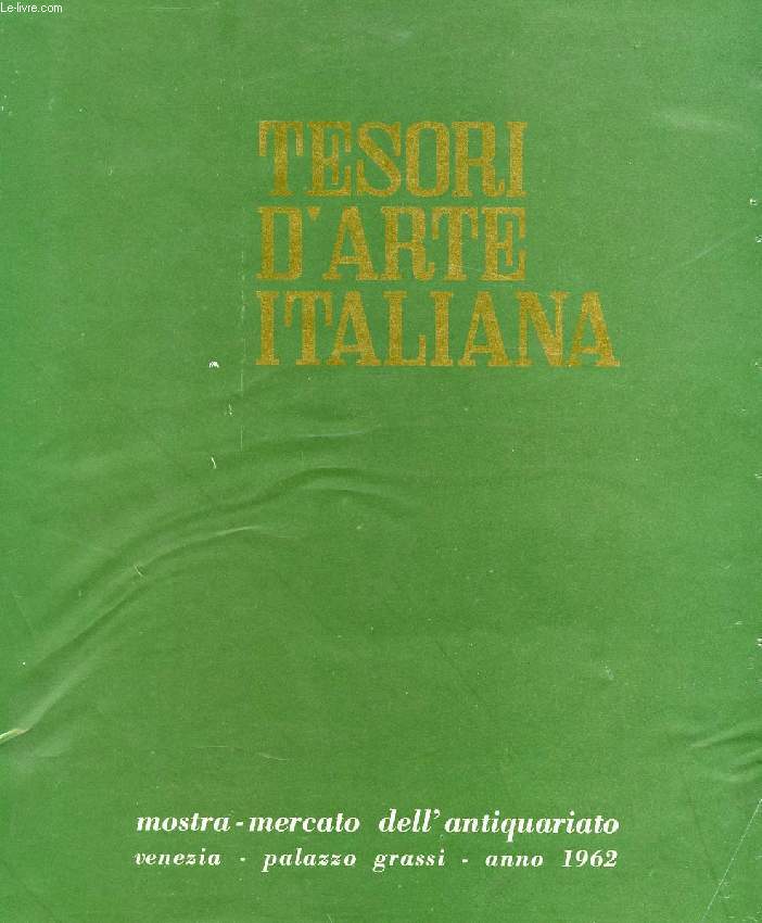 TESORI D'ARTE ITALIANA, MOSTRA - MERCATO DELL'ANTIQUARIATO