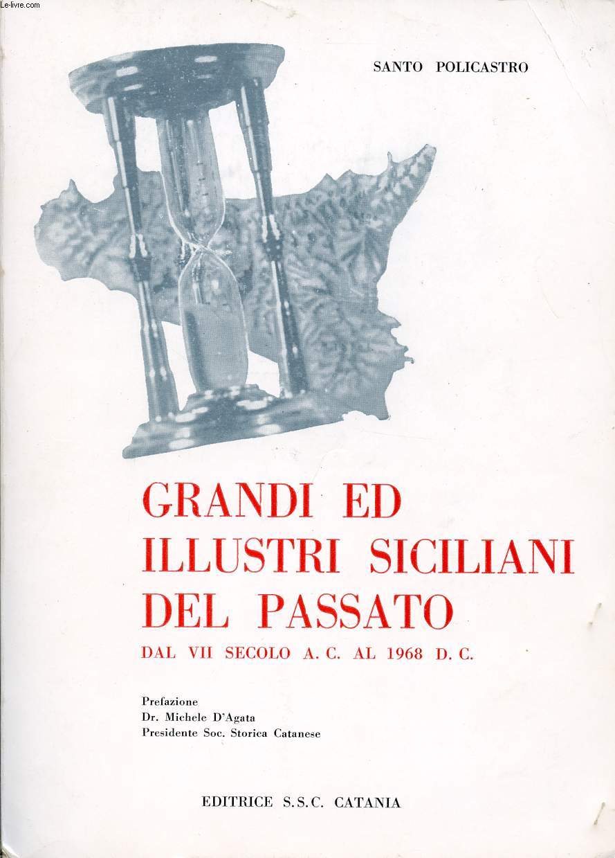 GRANDI ED ILLUSTRI SICILIANI DEL PASSATO, DAL VII SECOLO A.C. AL 1968 D.C.