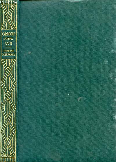 EDIZIONE NAZIONALE DELLE OPERE DI GIOSUE CARDUCCI, VOLUME XVII, STUDI SU GIUSEPPE PARINI, IL PARINI MAGGIORE