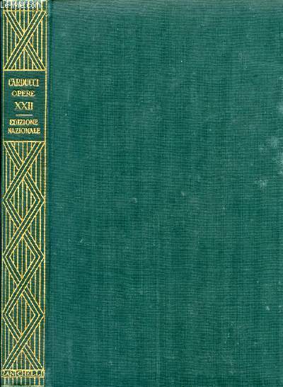 EDIZIONE NAZIONALE DELLE OPERE DI GIOSUE CARDUCCI, VOLUME XXII, SCRITTI DI STORIA E DI ERUDIZIONE, SERIE IIa