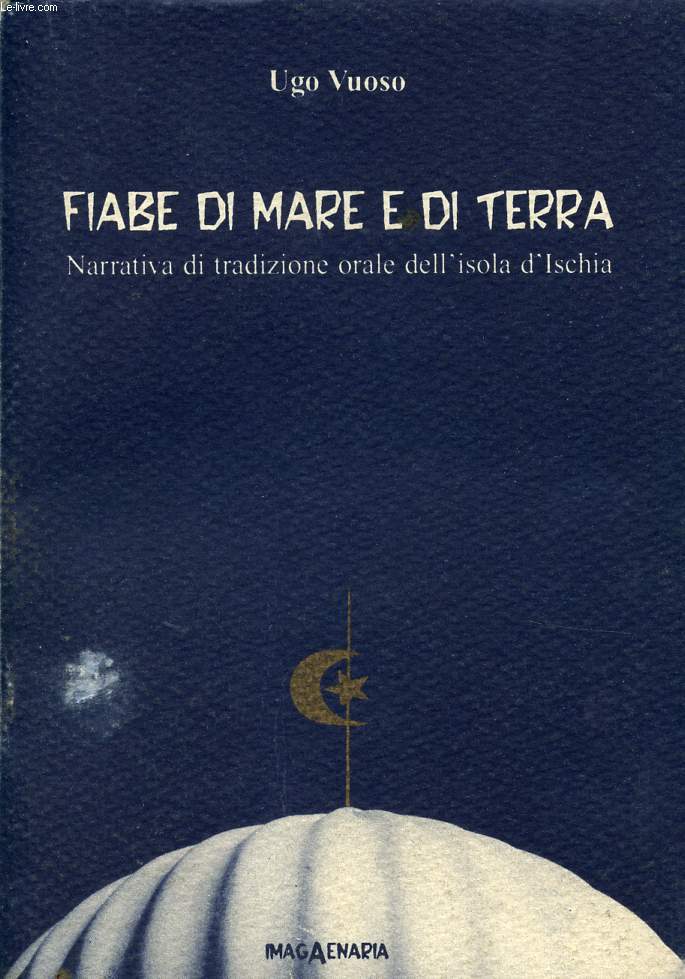 FIABE DI MARE E DI TERRA, NARRATIVA DI TRADIZIONE ORALE DELL'ISOLA D'ISCHIA