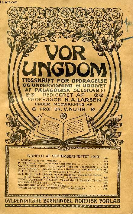 VOR UNGDOM, SEPT. 1919, TIDSSKRIFT FOR OPDRAGELSE OG UNDERVISNING UDGIVET AF PDAGOGISK SELSKAB (INDHOLD: J. BYSKOV: Lidt om Lydighed. P. PETERSEN: Den kommunale Ungdomsskole. OLAF NEDERGAARD: Et nyt engelsk Vrk om Undervisning...)