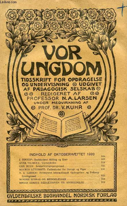 VOR UNGDOM, OKT. 1920, TIDSSKRIFT FOR OPDRAGELSE OG UNDERVISNING UDGIVET AF PDAGOGISK SELSKAB (INDHOLD: J. HIRUP: Realskolens Stilling og Krav. ANNA VILSBK: Vrneskolen. CHR. BUUR: Retskrivningssprgsmaal. HOLTEN LTZH0FT: Fllesskoler for Drenge...)