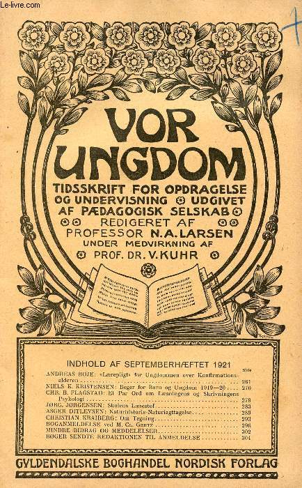 VOR UNGDOM, SEPT. 1921, TIDSSKRIFT FOR OPDRAGELSE OG UNDERVISNING UDGIVET AF PDAGOGISK SELSKAB (INDHOLD: ANDREAS BOJE: 