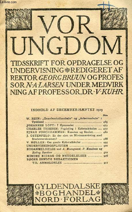 VOR UNGDOM, DEC. 1923, TIDSSKRIFT FOR OPDRAGELSE OG UNDERVISNING (INDHOLD: W. REIN: 