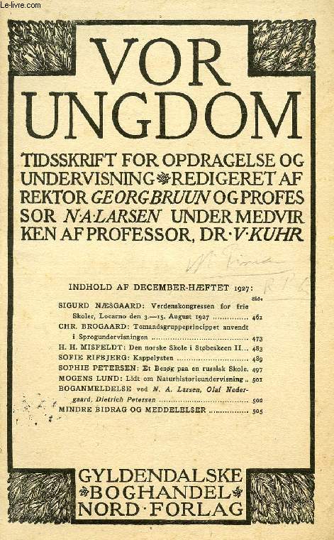 VOR UNGDOM, DEC. 1927, TIDSSKRIFT FOR OPDRAGELSE OG UNDERVISNING (INDHOLD: SIGURD NSGAARD: Verdenskongressen for frie Skoler, Locarno den 3.-15. August 1927. CHR. BROGAARD: Tomandsgruppeprincippet anvendt i Sprogundervisningen...)