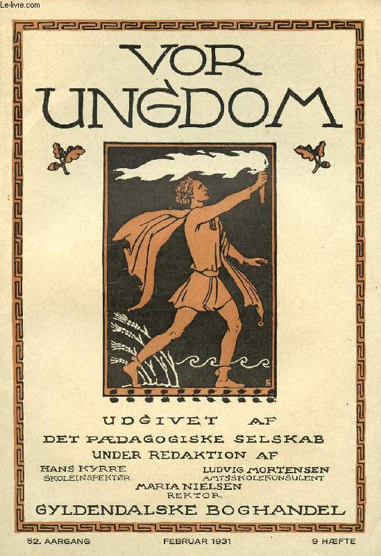 VOR UNGDOM, 52 AARGANG, 9 HFTE, FEB. 1931, UDGIVET AF DET PDAGOGISKE SELSKAB (INDHOLD: Chr. Buur: Retskrivningssprgsmaalet (sluttet). Pastor Viet. Juul Petersen: Konfirmationsforberedelse og Religionsundervisning . F. Braae Hansen: Lejrskolen...)