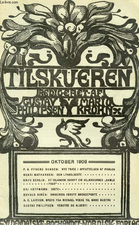 TILSKUEREN, OKT. 1908 (INDHOLD: P. 0. RYBERG HANSEN: NYE TRK I OPFATTELSEN AF PAULUS. HIENRI NAT HANSEN: DEN LYKKELIGSTE. KNUD BERLIN: ET ISLANDSK SKRIFT OM ISLNDERNES 