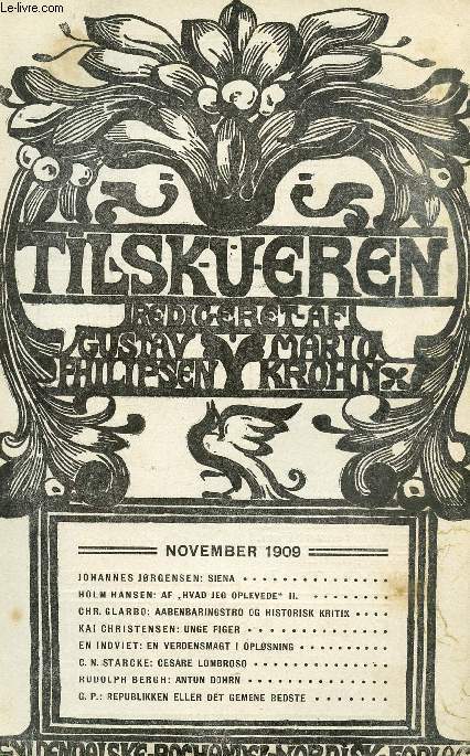 TILSKUEREN, NOV. 1909 (INDHOLD: JOHANNES JRGENSEN: SIENA. HOLM HANSEN: AF 