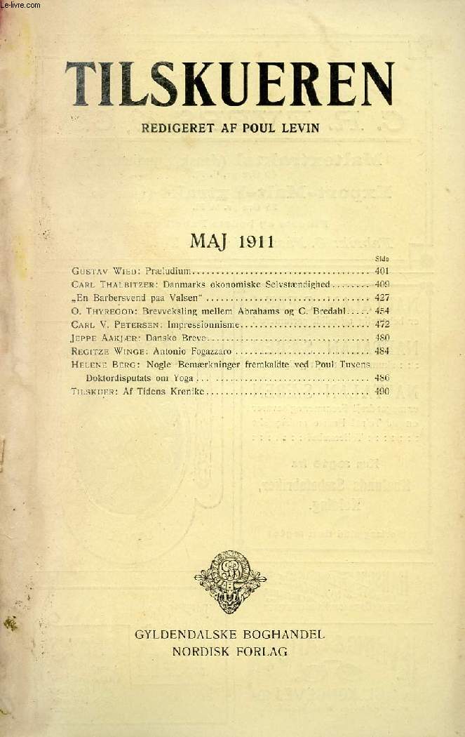 TILSKUEREN, MAJ 1911 (INDHOLD: Gustav Wied: Prludium. Carl Thalbitzer: Danmarks konomiske Selvstndighed. 