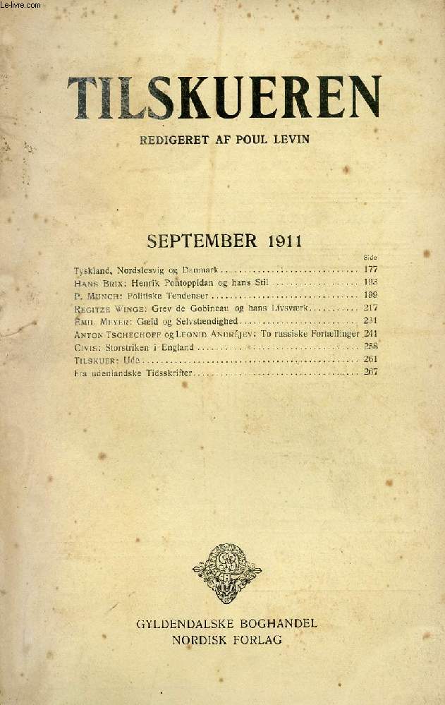 TILSKUEREN, SEPT. 1911 (INDHOLD: Tyskland, Nordslesvig og Danmark. Hans Brix: Henrik Pontoppidan og hans Stil. P. Munch: Politiske Tendenser. Regitze Winge: Grev de Gobineau og hans Livsvrk...)