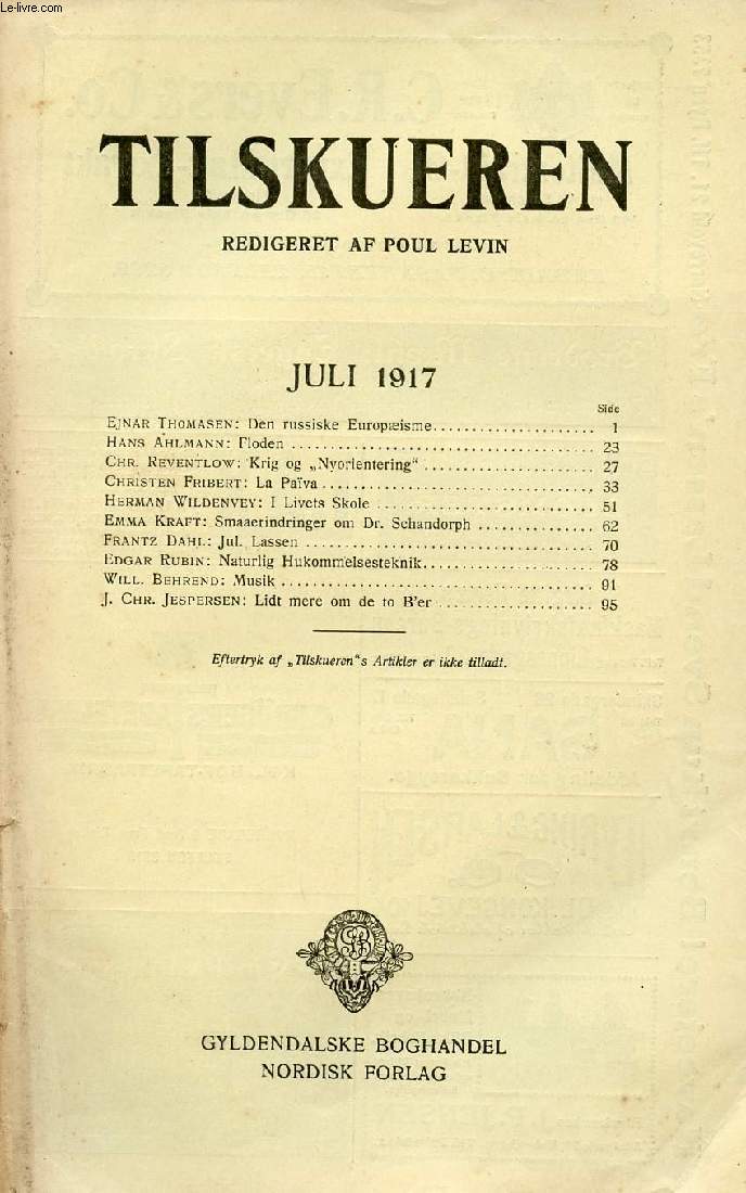 TILSKUEREN, JULI 1917 (INDHOLD: Ejnar Thomasen: Den russiske Europisme. Hans Ahlmann: Floden. Chr. Reventlow: Krig og 