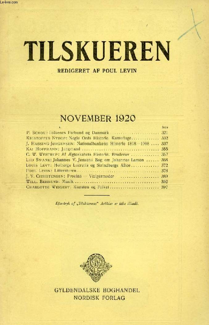 TILSKUEREN, NOV. 1920 (INDHOLD: P. Schou: Folkenes Forbund og Danmark. Kristoffer Nyrop: Nogle Ords Historie. Kamuflage. J. Hassing-Jrgensen: Nationalbankens Historie 1818-1908. Kai Hoffmann: Jungmand. C. W. Westrup: Af gteskabets Historie...)