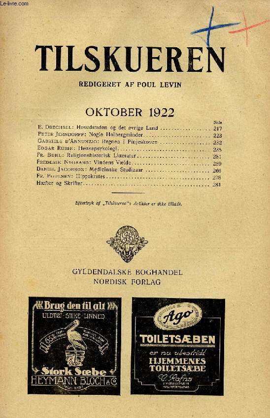 TILSKUEREN, OKT. 1922 (INDHOLD: E. Drechsel: Hovedstaden og det vrige Land. Peter Jerndorff: Nogle Holbergminder. Gabriele d'Annunzio: Regnen i Pinjeskoven. Edgar Rubin: Hnsepsykologi. Fr. Buhl: Religionshistorisk Litteratur...)