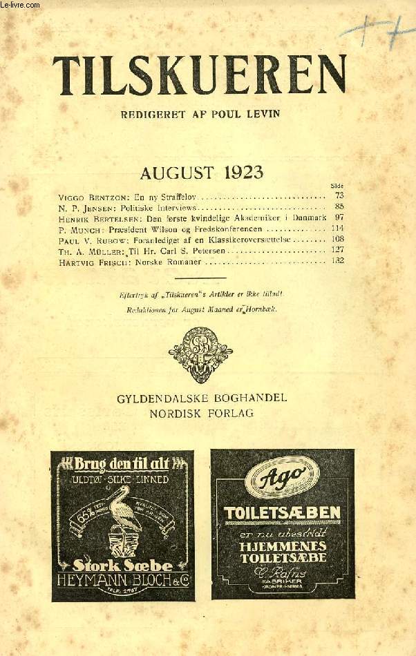 TILSKUEREN, AUGUST 1923 (INDHOLD: Viggo Bentzon: En ny Straffelov. N. P. Jensen: Politiske Interviews. Henrik Bertelsen: Den frste kvindelige Akademiker i Danmark. P. Munch: Prsident Wilson og Fredskonferencen...)