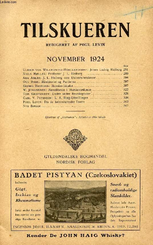 TILSKUEREN, NOV. 1924 (INDHOLD: Ulrich von Wilamowitz-Moellendorff: Johan Ludvig Heiberg. Niels Mller: Professor J. L. Heiberg. Ada Adler: J. L. Heiberg som Universitetslrer. Ove Rode: Ministeriet og Partierne...)