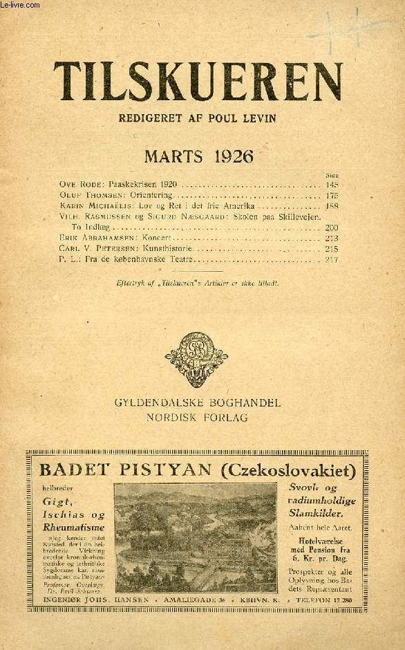 TILSKUEREN, MARTS 1926 (INDHOLD: Ove Rode: Paaskekrisen 1920. Oluf Thomsen: Orientering. Karin Michaelis: Lov og Ret i det frie Amerika. Vilh. Rasmussen og Sigurd Nsgaard: Skolen paa Skillevejen. To Indlg. Erik Abrahamsen: Koncert...)