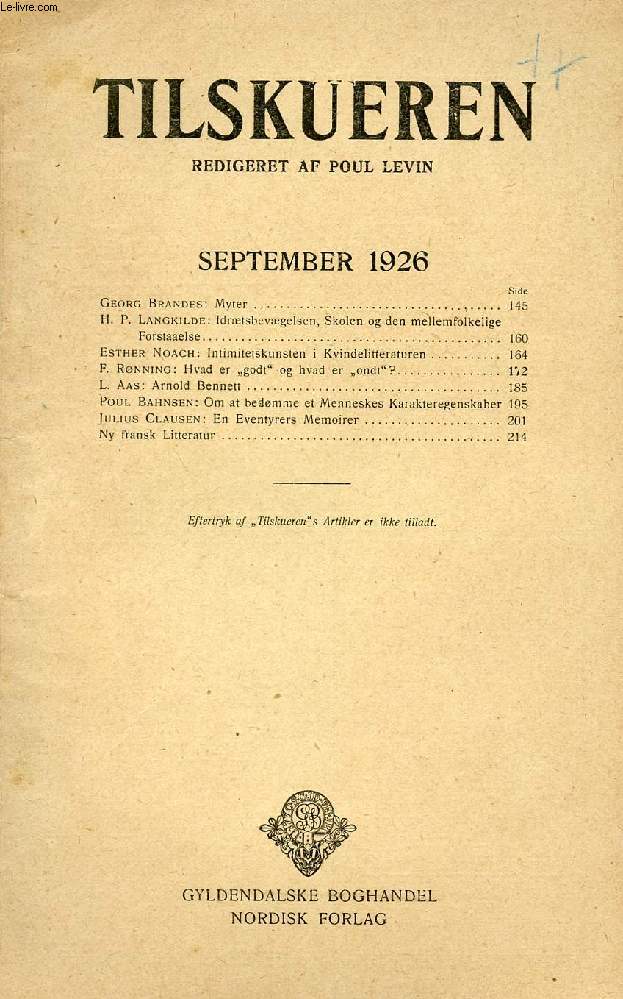 TILSKUEREN, SEPT. 1926 (INDHOLD: Georg Brandes: Myter. H. P. Langkilde: Idrtsbevgelsen, Skolen og den mellemfolkelige Forstaaelse. Esther Noach: Intimitetskunsten i Kvindelitteraturen. F. Rnning: Hvad er 