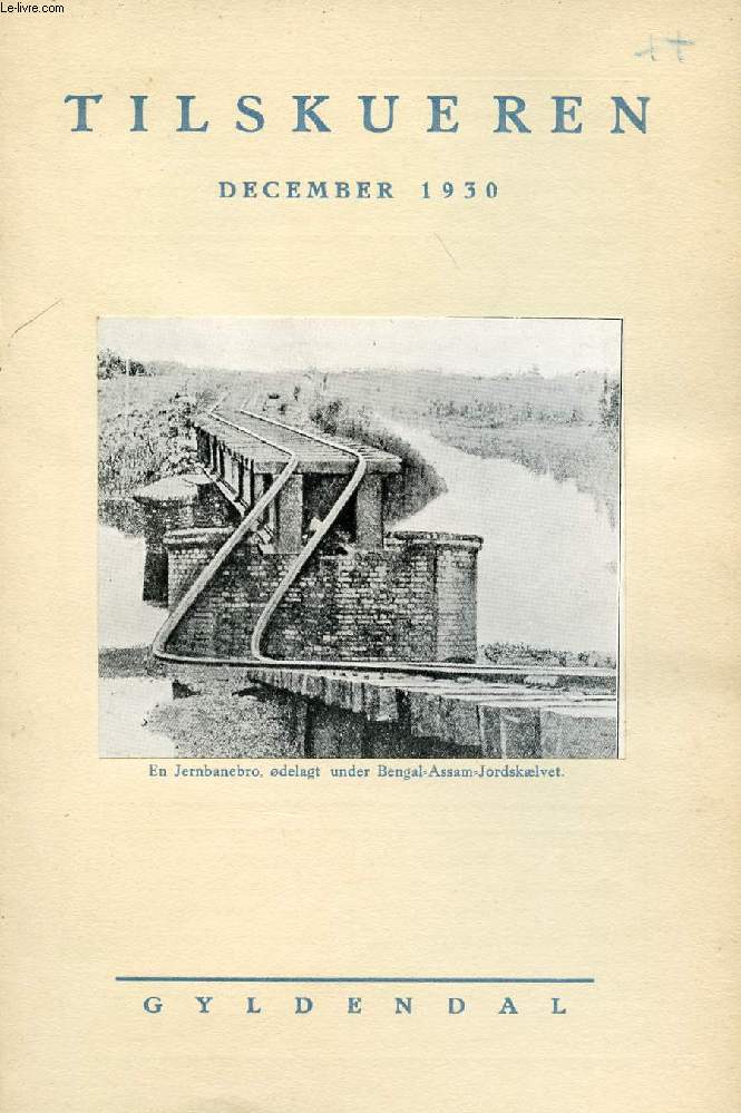 TILSKUEREN, DEC. 1930 (INDHOLD: Hans Kjr: Shilo, Elis og Samuels By i Palstina, ill. J. Hassing-Jrgensen: Statens Regnskab. V. Wanscher: Det rigtige Theater. ill. Severin Christensen: Sjl og Legeme. V. Madsen: Jordsklvet d. 1. November 1930. ill...)