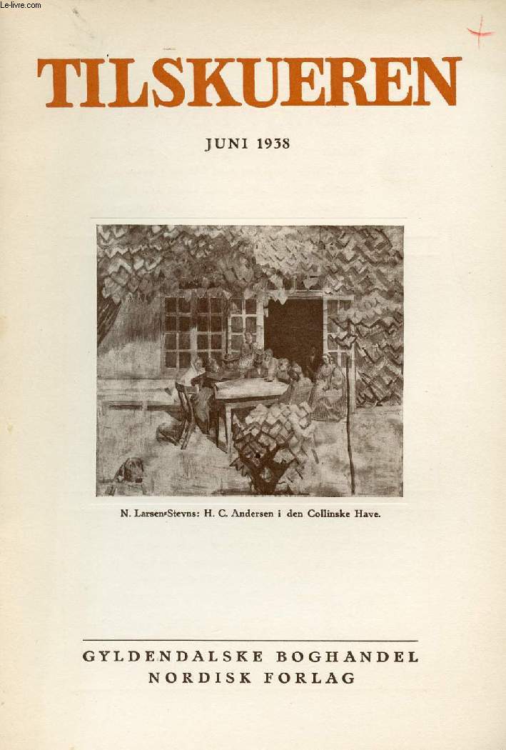 TILSKUEREN, JUNI 1938 (INDHOLD: V. Thorlacius-Ussing: Karl Madsen. N. Bredkjr: Omkring Landboreformerne for 150 Aar siden. P.J. Rus: Et Par Fragmenter af etruskisk Tempelskulptur. Jrn Rubow: Kunsthistorie og Kunstkritik...)