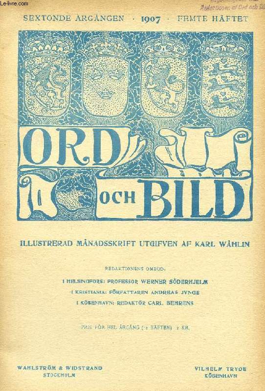 ORD OCH BILD, SEXTONDE RGNGEN, 1907, FEMTE HFTET (INNEHLL: Karl von Linn, af G. G:son Wennerberg. Karl von Linn, af Isak Fehr. Striden om en kvast, af Ch. Nilsson. Oscar Levertins bok om Linn, af J. Mortensen...)