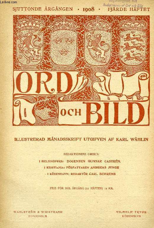 ORD OCH BILD, SJUTTONDE RGNGEN, 1908, FJRDE HFTET (INNEHLL: Ur en schlesisk adelsmans dagbok i Sverige p 1590-talet, af A. Hahr. Wilhelm Busch, En tysk skmttecknare och humorist, af Carl G. Laurin. Tre fversttningar frn franskan...)