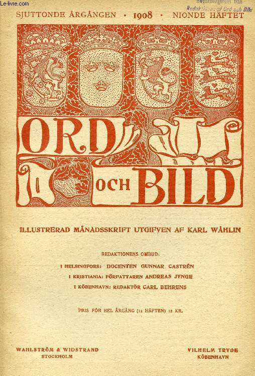 ORD OCH BILD, SJUTTONDE RGNGEN, 1908, NIONDE HFTET (INNEHLL: Ny Carslberg Glypotek, I. Indeldning, Den gyptiske Afdeling, af V. Schmidt. Om skydd fr den svenska naturen, af R. Sernander. Konung Eros, Efter Eugen Morand, Dikt af Carl Flygare...)