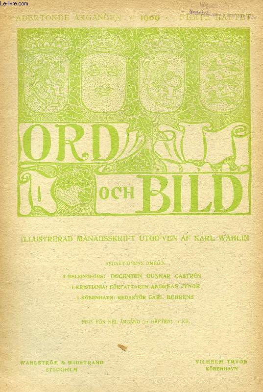 ORD OCH BILD, ADERTONDE RGNGEN, 1909, FEMTE HFTET (INNEHLL: Nattvarden i konsten, Anteckningar af G. Nordensvan. Skalden, Dikt af K. Hrd af Segerstad. Viktoria Benedictsson, af John Landquist. Den dda, Dikt af M. Thorburn-Busck...)