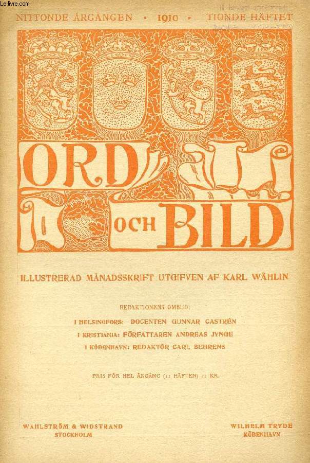 ORD OCH BILD, NITTONDE RGNGEN, 1910, TIONDE HFTET (INNEHLL: Portrtt af Erik Gustaf Geijer, af G. Gthe. Frskingringens mn, Dikt af Hugo Gyllander. Sophus Bauditz, af Sophus Baudits. Hymn till den kristalliska morgonen, af Fr. Vetterlund. Ganges...)