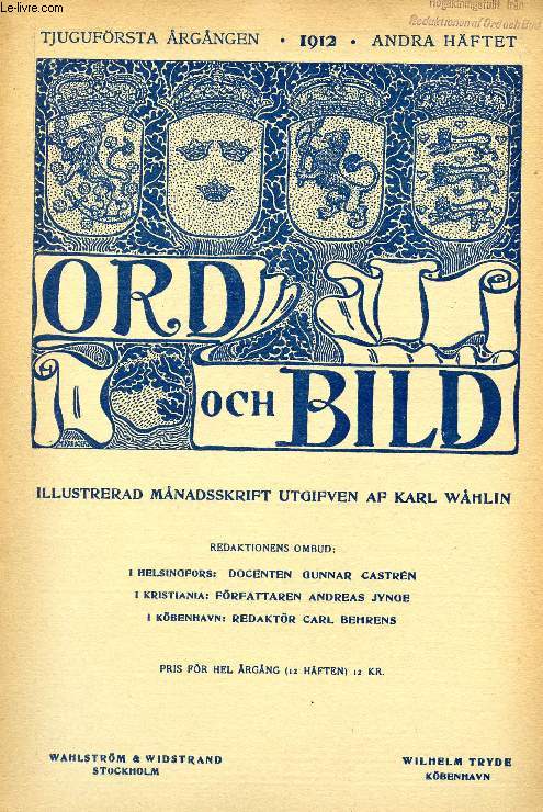 ORD OCH BILD, TJUGUFRSTA RGNGEN, 1912, ANDRA HFTET (INNEHLL: Gtornas sten, af Rolf Nordenstreng. Ett folk som gtt till de dda, af Birger Mrner. Gsta von Hennigs, En studie af Klas Fhrus. Munken, Dikt af hugo Gyllander. Nutidens Frankrig...)