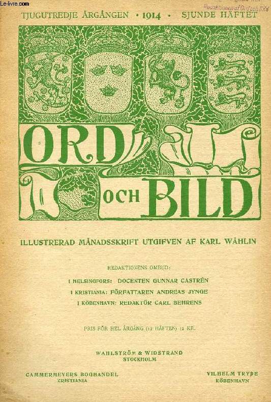 ORD OCH BILD, TJUGUTREDJE RGNGEN, 1914, SJUNDE HFTET (INNEHLL: Minchen Herzlieb, Ottilie i Goethes roman Valfrndskap, af B. Zade. Trst i trar, Efter Goethe af Karl Whlin. En bergbestigning i Lilla Atlas, af Anders ngstrm. En gammal visa...)