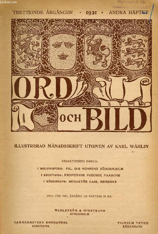 ORD OCH BILD, TRETTIONDE RGNGEN, 1921, ANDRA HFTET (INNEHLL: En dansk historiker, J.P. Jacobsen, af poul Nrlund. Segrarinnan, Dikt av Erik Lindorm. Den nutida lapska kvinnodrkten, av Ossian Elgstrm. Ngra drag ur forntida djurkult, av A. Behm...)