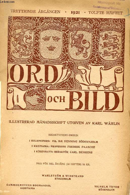 ORD OCH BILD, TRETTIONDE RGNGEN, 1921, TOLFTE HFTET (INNEHLL: Tv franska medeltidsdiktare, II. Franois Villon, av Albert Ehrensvrd. Dikter av Franois Villon. Ligemnd, av Anders Thuborg. En ny vrldshistoria (G.F. Stefen: Vrldsldrarna)...)